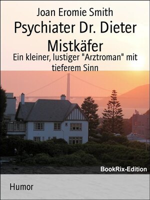 cover image of Psychiater Dr. Dieter Mistkäfer